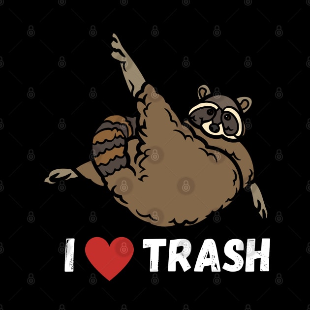 I Love Trash Raccoon by Norse Magic
