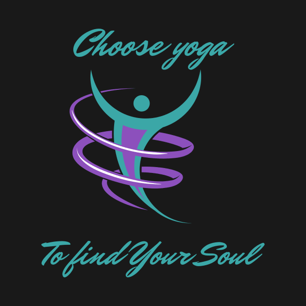 Choose Yoga To Find Your Soul by Dosiferon