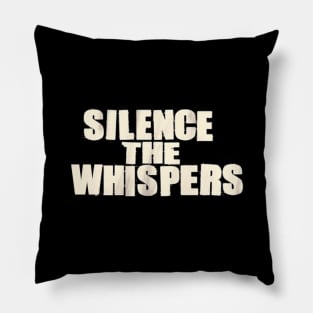 Silence The Whispers Pillow