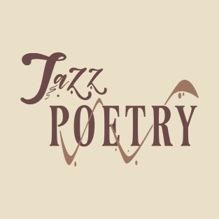 Jazz poetry T-Shirt