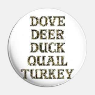 Dove Deer Duck Quail Turkey - Hunt them all Pin