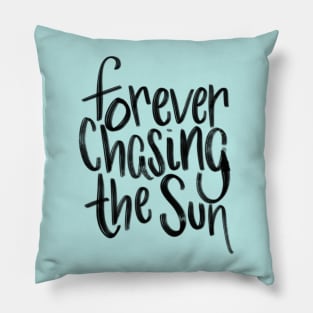 Forever Chasing the Sun Pillow