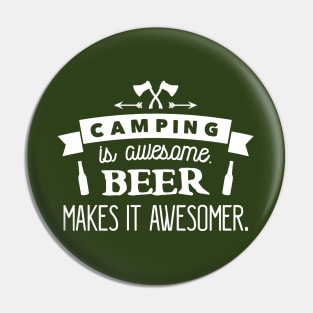 CAMPING IS AWESOME BEER MAKES IT Pin