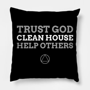 Trust God Clean House Help Others Alcoholic Recovery Pillow