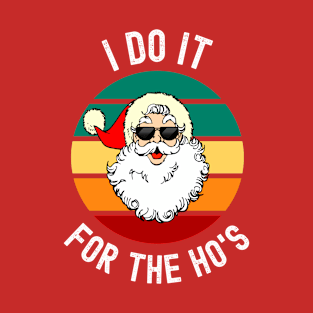 I Do It For The Ho's Funny Christmas T-Shirt