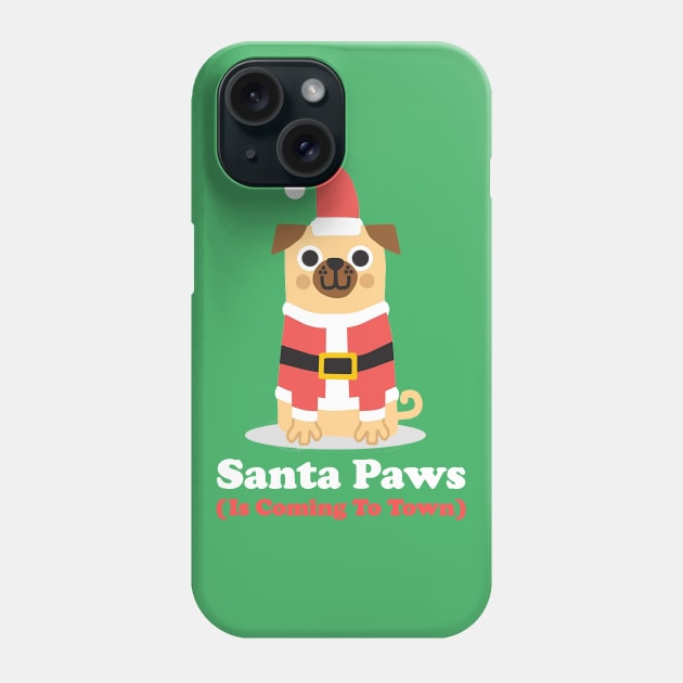 Santa Paws Santa Pug Santa Claus Dog Christmas Dog Lover Phone Case by ballhard