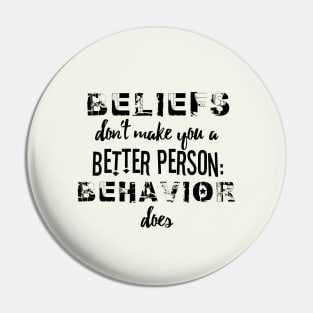 Beliefs and Behavior Pin