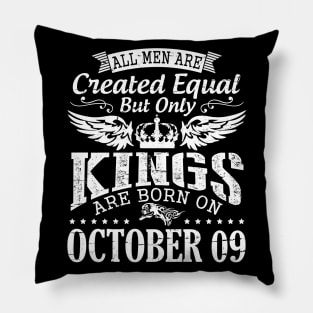 All Men Are Created Equal But Only Kings Are Born On October 09 Happy Birthday To Me Papa Dad Son Pillow