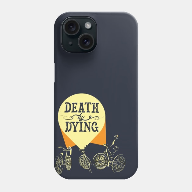 Phantom Bicycles - Death by Dying Fan Art Phone Case by Aurora Webster