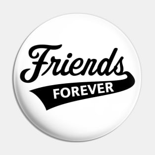 Friends Forever (Friendship / Best Buddies / Black) Pin