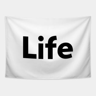 Life - Typographic Design. White Tee. Tapestry