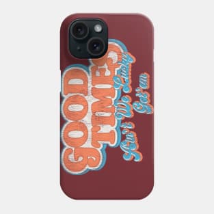 Good Times 70s TV Worn Out Phone Case