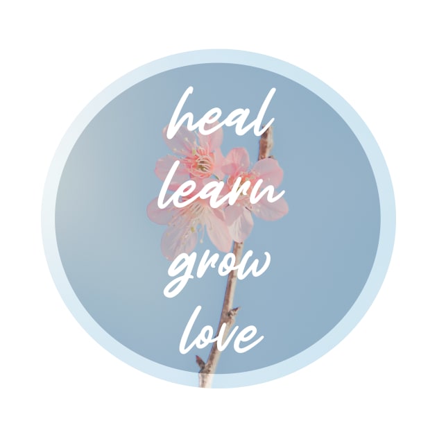 heal, learn, grow, love by lr_venus