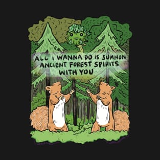 Summon Ancient Forest Spirits T-Shirt