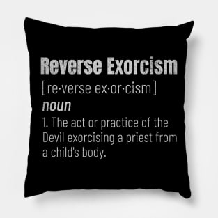 Reverse Exorcism Definition Pillow