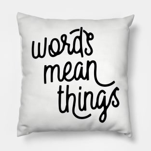 Words Mean Things s02 Black Pillow