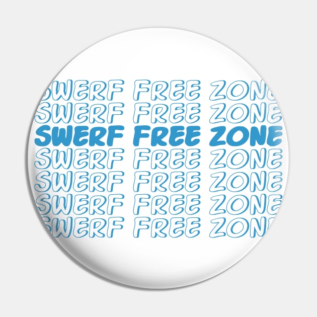 SWERF Free Zone in Blue Pin by DesignsMikki