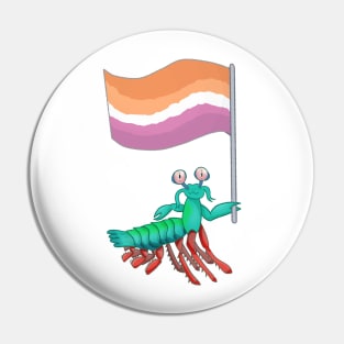 Mantis Shrimp Lesbian Pride! Pin