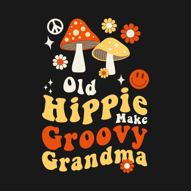 Old Hippie Make Groovy Grandma by Rosiengo