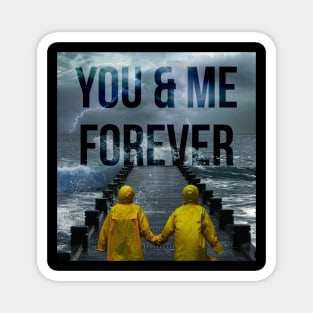 You And Me Magnet