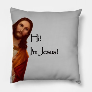 Hi I'm jesus Pillow