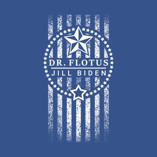 Dr Flotus Jill Biden First Lady T-Shirt