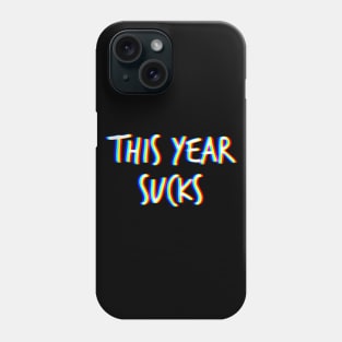 This year sucks Phone Case