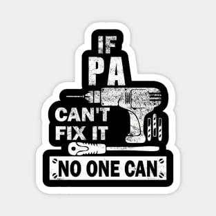 If Pa Can'T Fix It No One Can Grandpa Magnet