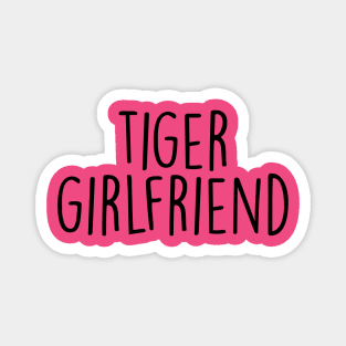 tiger girlfriend Magnet