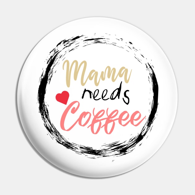 Mom Shirt-Mama Needs Coffee T Shirt-Coffee Lover-Funny Shirt for Mom-Shirt with Saying-Weekend Tee-Unisex Women Graphic T Shirt-Gift for Her Pin by NouniTee