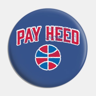 Pay Heed Pin