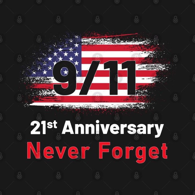 9/11 21st Anniversary Never Forget Patriot Day by Tees Point