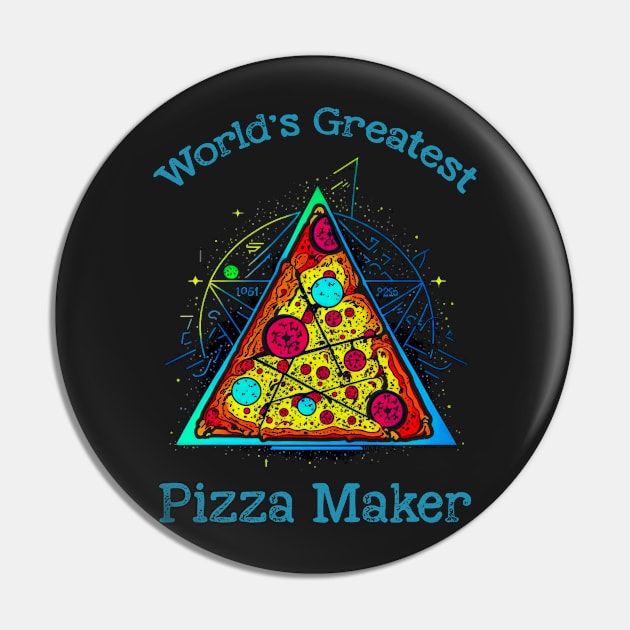 World's Greatest Pizza Maker Pin by JonHerrera