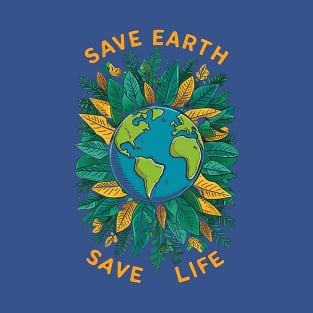 Save Earth, Save Life! T-Shirt