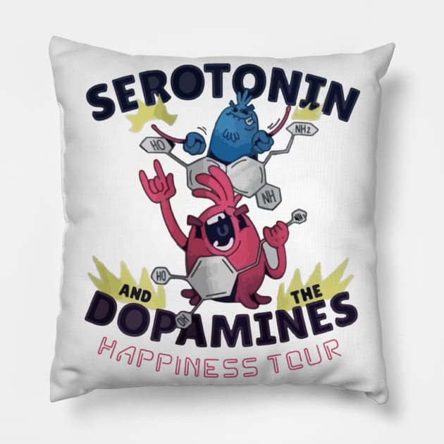 Serotonin And The Dopamines Happiness Tour Funny Pun Pillow by JammyPants