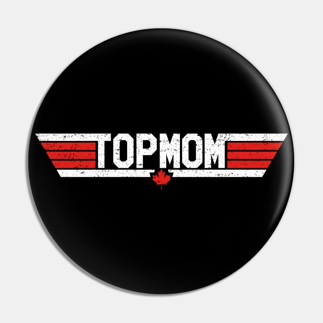 Top Mom (Canadian - Worn) Pin by Roufxis