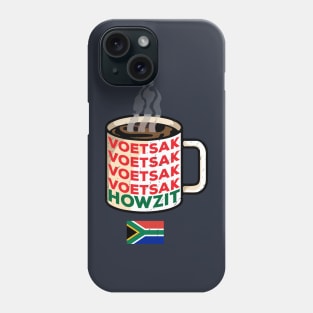 Coffee Warning Voetsek South Africa Funny Howzit Phone Case
