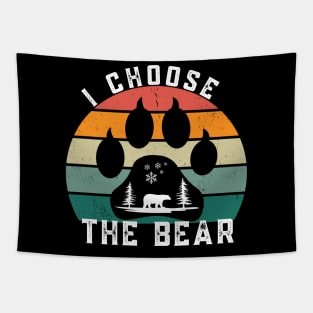 I choose the Bear-Funny Quote Vintage Trending Tapestry