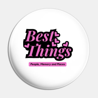 Best thing are people, memory and places Pin