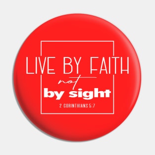 Live by Faith Not By Sight - 2 Corinthians 5:7 | Bible Quotes Pin