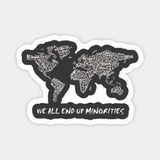 we all end up minorities Magnet