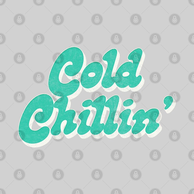 Cold Chillin' /\/\/\/ Retro Old Skool Hip Hop Design by DankFutura
