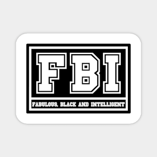 FBI Fabulous Black and Intelligent Magnet