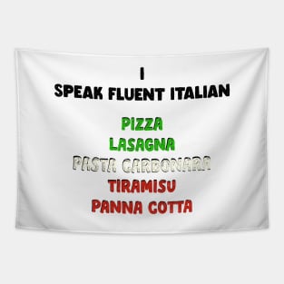 funny i speak fluent italian italian food Tapestry