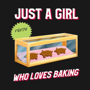 JUST A GIRL WHO LOVES BAKING T-Shirt