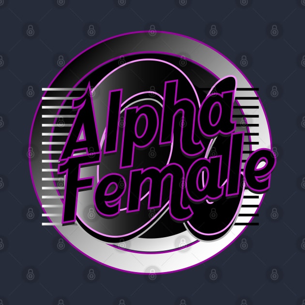 Alpha Female by CTShirts