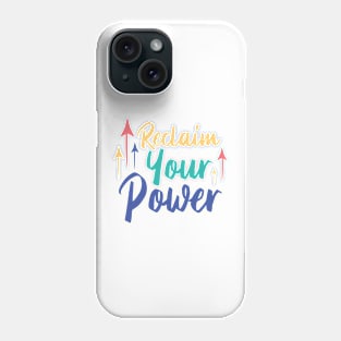 Reclaim Your Power | White Phone Case