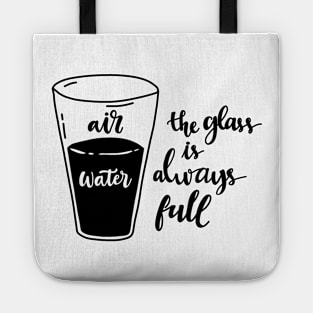 The glass is always full Tote