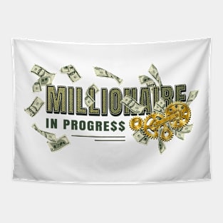 Millionaire in progress Tapestry