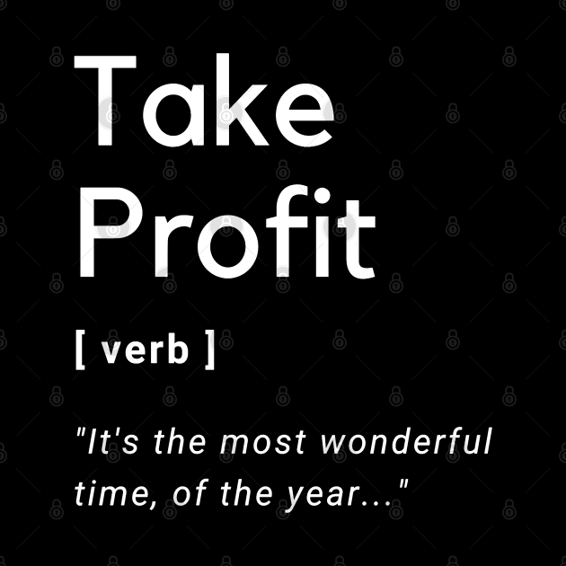 Take Profit Definition by Trader Shirts